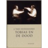 Tobias en de dood door J. van Oudshoorn