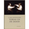 Tobias en de dood by J. van Oudshoorn