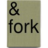 & Fork by Tom Dixon