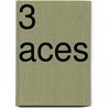 3 Aces door Richard A. Ide