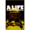 A Life door Wright Morris