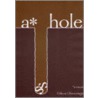 A*Hole by Hilton Obenzinger
