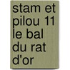 Stam et Pilou 11 Le bal du rat d'or door Studio max