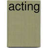 Acting door Paul Kassel