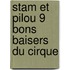 Stam et Pilou 9 Bons baisers du cirque