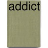 Addict by Stephen Smith