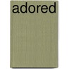 Adored door Tina Donahue