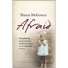 Afraid by Sharon McGovern