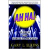 Ah Ha! door Gary L. Elkins