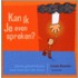 Kan ik je even spreken?