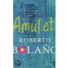 Amulet door Roberto Bolaño
