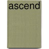 Ascend by Vince Tomkovicz