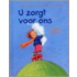 U zorgt voor ons