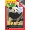 Bears! door Time for Kids Magazine