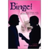 Binge! door Richard Bryant-Jefferies