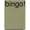 Bingo! door Rosemary Wells