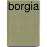 Borgia by Pseud Michael Field