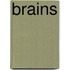 Brains