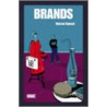 Brands by Marcel Danesi Ph.D.