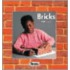 Bricks