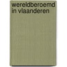 Wereldberoemd in Vlaanderen by P. Perceval