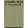 Wereldberoemd in Vlaanderen door P. Perceval