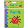 Bug Me by Jeannette Rowe