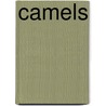 Camels door Gareth Stevens Editorial