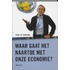 Waar gaat het naartoe met onze economie?