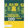 Psychosociale arbeidsbelasting in 100 vragen by P.J. Diehl