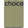 Choice door Timothy Clifford