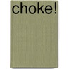 Choke! door Tony Davis