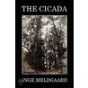 Cicada by Inge Meldgaard