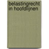 Belastingrecht in Hoofdlijnen door P.M. van Schie