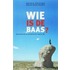 Wie is de baas?