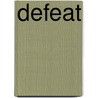 Defeat door Philippe-Paul De Segur
