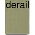 Derail