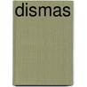 Dismas by Don Christianson