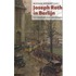 Joseph Roth in Berlijn