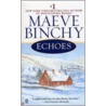 Echoes by Maeve Maeve Binchy