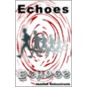 Echoes by Jamilah Kolocotronis