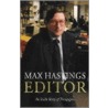 Editor by Sir Max Hastings