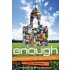 Enough