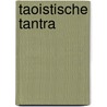 Taoistische Tantra by Stephan Wik
