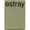 Estray by Henry Wardsworth Longfellow