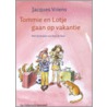Tommie en Lotje gaan op vakantie door José Vriens
