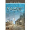 Fabric by Kat Rothra