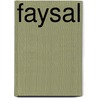 Faysal door Joseph A. Kechichian
