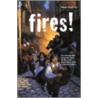 Fires! by Tanya Lloyd Kyi