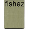 Fishez door Michael D. Stevens